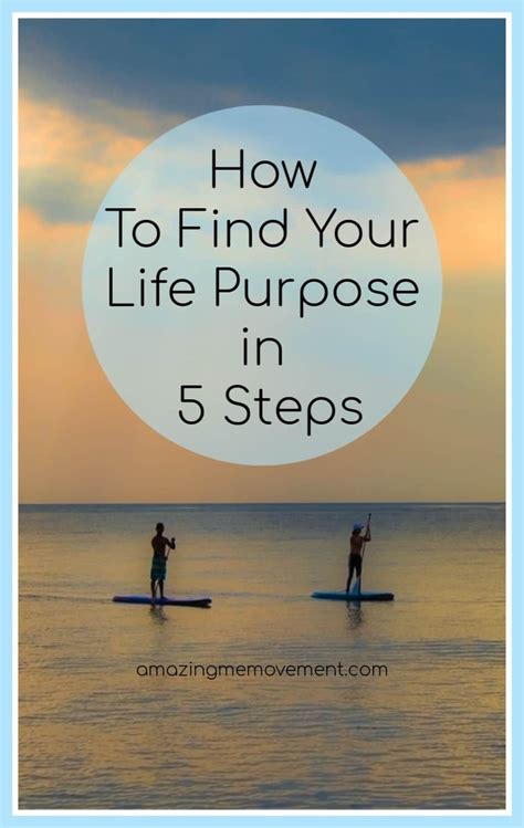 How To Find Your Purpose In Life In 5 Simple Steps Life Purpose
