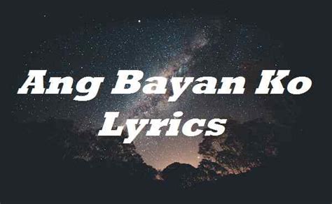 Ang Bayan Ko Lyrics Song Lyrics Place