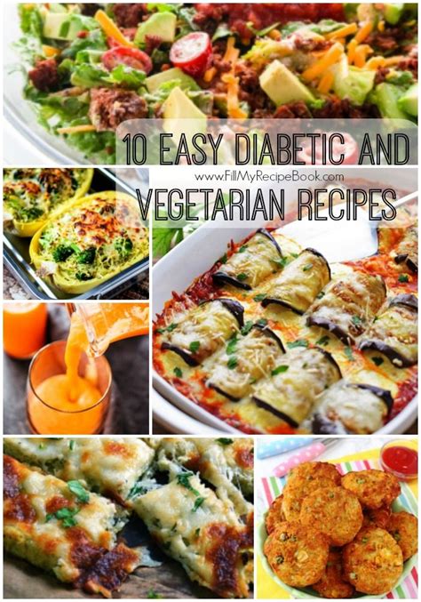 10 Easy Diabetic And Vegetarian Recipes Fill My Recipe Book