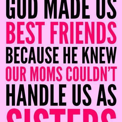 From being my partner in crime to being the reason behind my devilish laughs, you my i make a living through purchases made through my partner and affiliate sites, such as bluehost and others. GOD MADE US BEST FRIENDS BECAUSE (PINK) Art Print | Friends quotes funny, Birthday quotes for ...