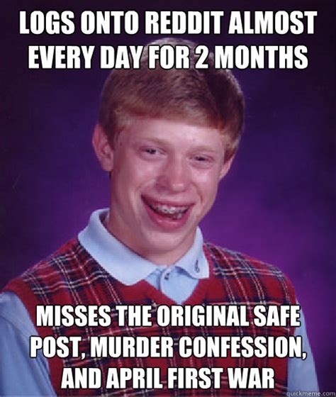 Logs Onto Reddit Almost Every Day For 2 Months Misses The Original Safe