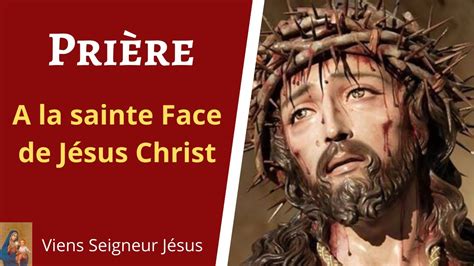 Prière De La Sainte Face De Jésus Christ Prière De Sainte Thérèse à La Divine Face De Jésus