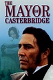 The Mayor of Casterbridge - Rotten Tomatoes