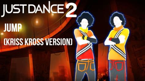 Just Dance 2 Jump Original Version Kriss Kross Just Dance Remake