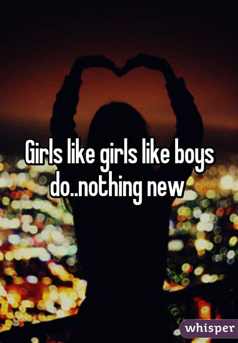 Girls Like Girls Like Boys Donothing New