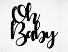 Oh Baby Cake Topper Graphic by SVG DEN · Creative Fabrica