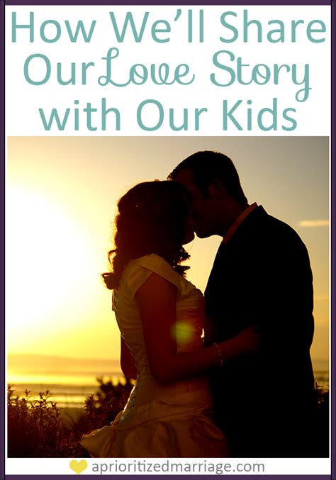 How I Plan To Share Our Love Story With Our Kids Love Story Wedding