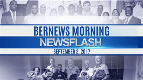 Bernews Morning Newsflash For Saturday September 2 2017 Youtube