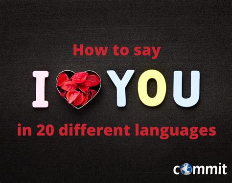 “i Love You” In 20 Different Languages Commit Global