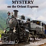 Mystery On The Orient Express - Maverick Musicals and Plays