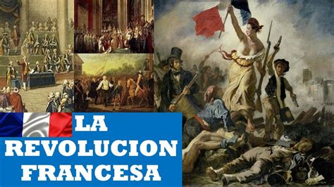 La Revolucion Francesa Youtube