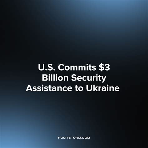 U S Commits 3 Billion Security Assistance To Ukraine