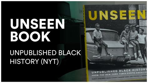 Book Review Unseen Unpublished Black History Photo Archive Youtube