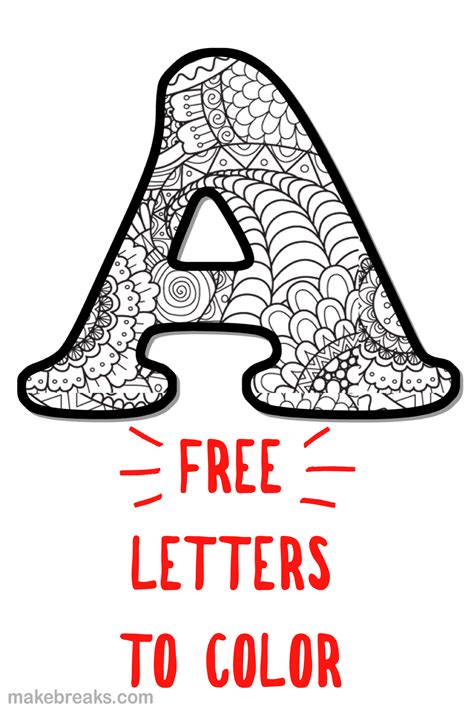 Printable Letter Alphabet Coloring Pages Make Breaks Alphabet Coloring Pages Lettering
