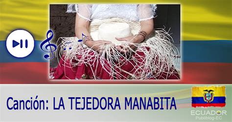 Letra La Tejedora Manabita Pasillo Publiblog Ec