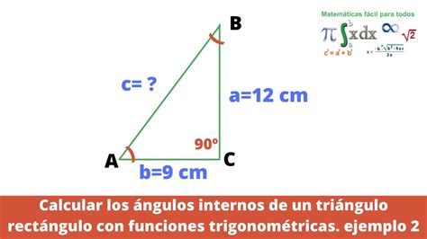 Calcular Los ángulos Interiores De Un Triángulo Rectángulo Con