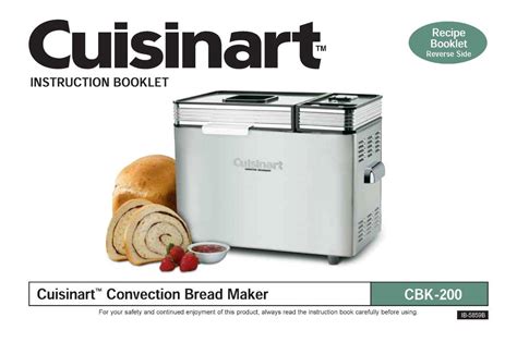 1 instruction booklet reverse side recipe booklet cuisinart automatic bread maker for your safety and continued enjoyment of this product, always read the instruction book carefully before using. Cuisinart CBK100 CBK200 Bread Maker Machine Replacement ...