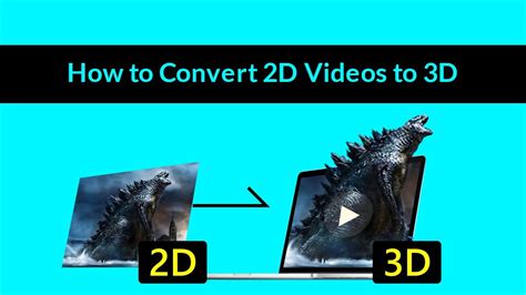 3d converter how to convert 2d videos to 3d youtube