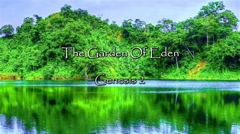 The Garden Of Eden Today The Original Garden Of Eden High