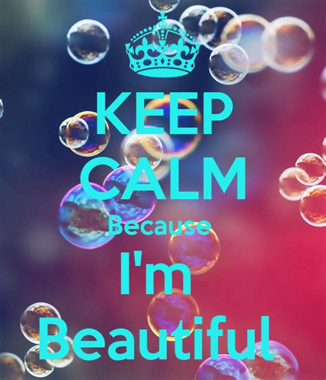 Keep Calm Because Im Beautiful Poster Morgan Keep Calm O Matic