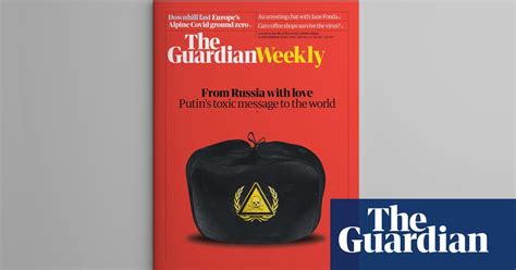 from russia with love putin s toxic message to the world the 11 september guardian weekly