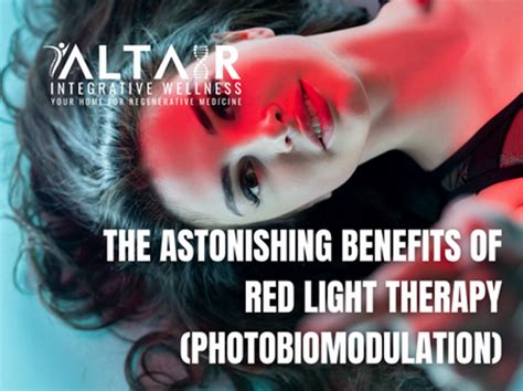 The Astonishing Benefits Of Red Light Therapy Photobiomodulation
