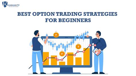 Best Option Trading Strategies For Beginners Kundkundtc