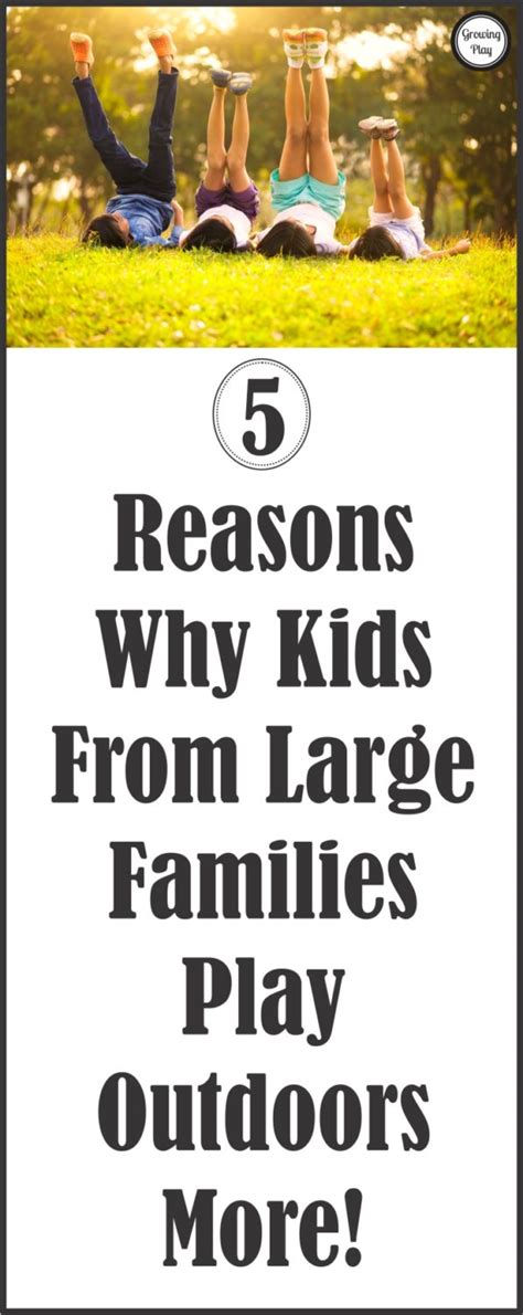 5 Reasons Why Kids From Large Families Play Outdoors More Growing Play