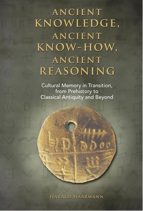 Ancient Knowledge Ancient Know How Ancient Reasoning Cultural Memory