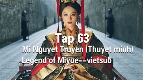 Mị Nguyệt Truyện Thuyết minh Tập 63 Legend of Miyue vietsub YouTube