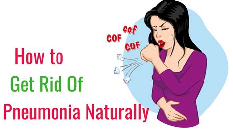 How To Get Rid Of Pneumonia Naturally Home Remedies Pneumonia Home