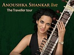Yours Friendly from Bangalore: Anoushka Shankar live 'The Traveller Tour'