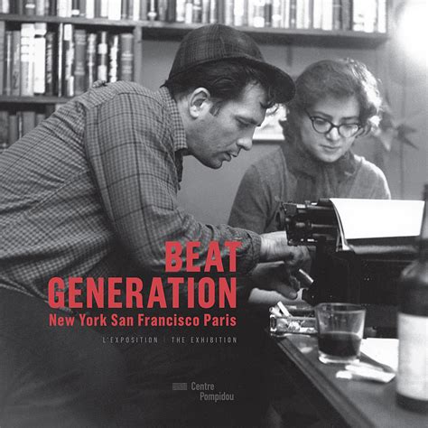 Beat Generation Album De Lexposition Editions Du Centre Pompidou