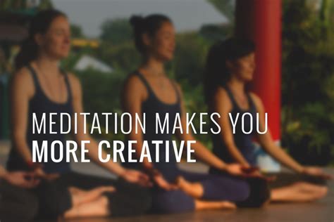 Meditation Makes You More Creative Live Learn Evolve