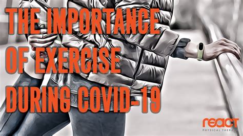 The Importance Of Exercise During Covid 19 React Physical Therapy