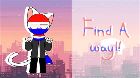 Find A Way Meme Countryhumans Ftnetherlands Youtube