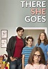 There She Goes | TVmaze