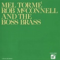Play Mel Tormé, Rob McConnell And The Boss Brass by Mel Tormé & Rob ...