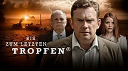 Bis zum letzten Tropfen: ARD Mediathek, Darsteller, Handlung | Südwest ...