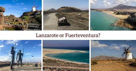 Lanzarote Or Fuerteventura Which Island To Visit With Photos