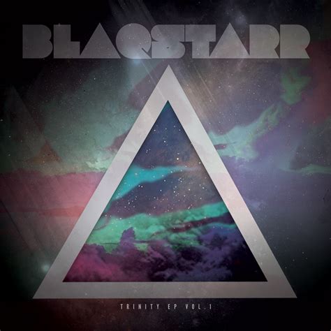 Blaqstarr Channels The Spirit On New Trinity Ep Download It Now Fact