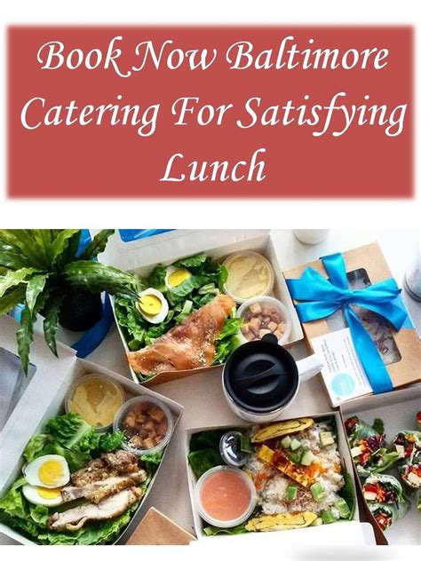 Maybe you would like to learn more about one of these? Book Now Baltimore Catering For Satisfying Lunch, we ...