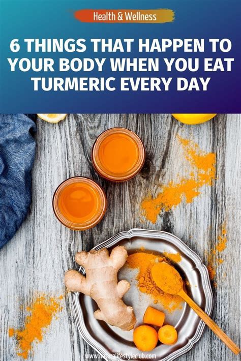 Things That Happen To Your Body When You Eat Turmeric Every Day Diy