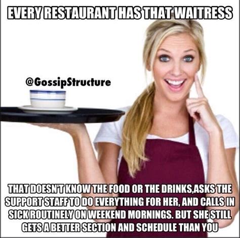 crazy how true this is waitress humor restaurant memes server life