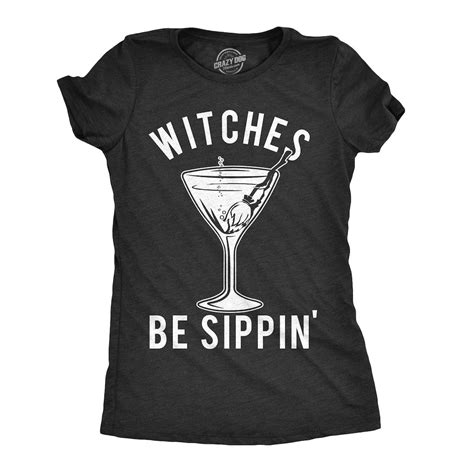 Witches Be Sippin T Shirt Naughty Witch T Shirt Halloween Etsy