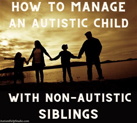 Managing Autistic And Typical Siblings Autism Help Studio