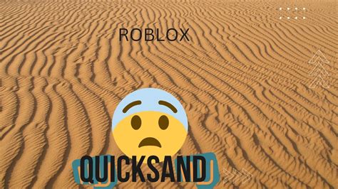 Quick Sand Roblox Quicksand Youtube