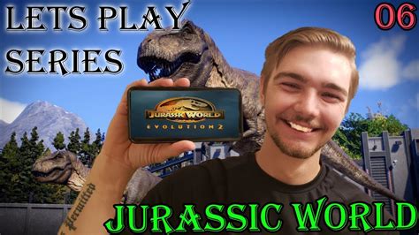 Jurassic World Evolution 2~ Lets Play 06 Youtube