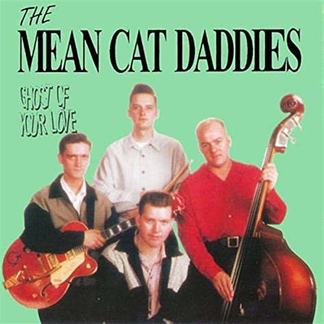 The Mean Cat Daddies