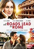 Todos los caminos conducen a Roma (2015) - FilmAffinity